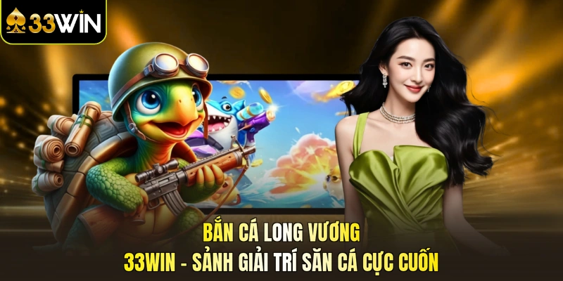 Bắn cá long vương