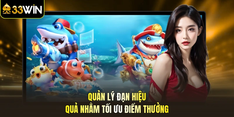 Quản lý đạn hiệu quả nhằm tối ưu điểm thưởng