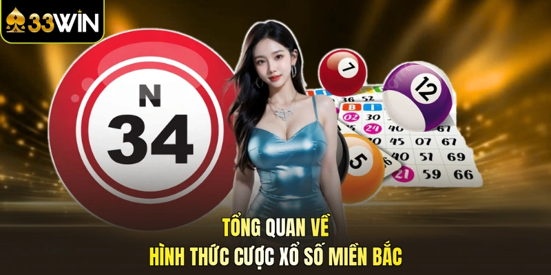 Tổng quan về hình thức cược xổ số miền Bắc